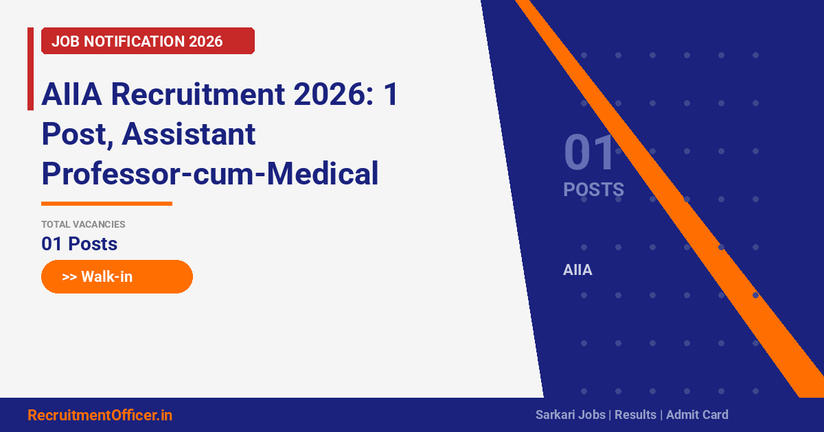 AIIA Recruitment 2026: 1 Post, Assistant Professor-cum-Medical Specialist – Walk-in on 10 Mar - RecruitmentOfficer.in