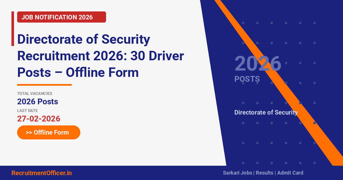 Directorate of Security Recruitment 2026: 30 Driver Posts – Offline Form - RecruitmentOfficer.in