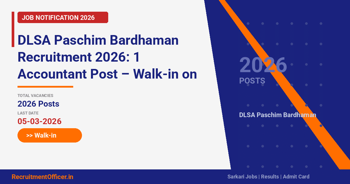 DLSA Paschim Bardhaman Recruitment 2026: 1 Accountant Post – Walk-in on 05-03-2026 - RecruitmentOfficer.in