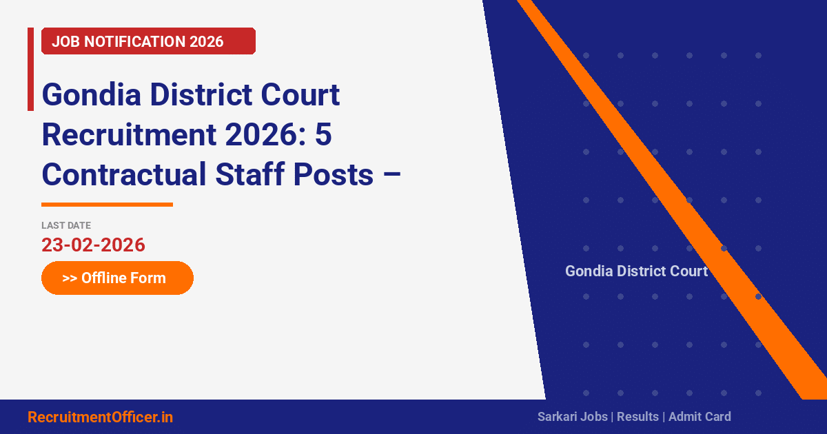 Gondia District Court Recruitment 2026: 5 Contractual Staff Posts – Offline Form - RecruitmentOfficer.in