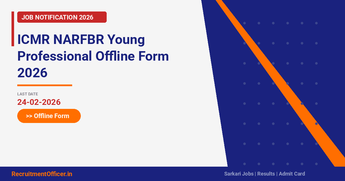ICMR NARFBR Young Professional Offline Form 2026 - RecruitmentOfficer.in