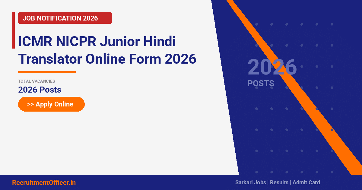ICMR NICPR Junior Hindi Translator Online Form 2026 - RecruitmentOfficer.in