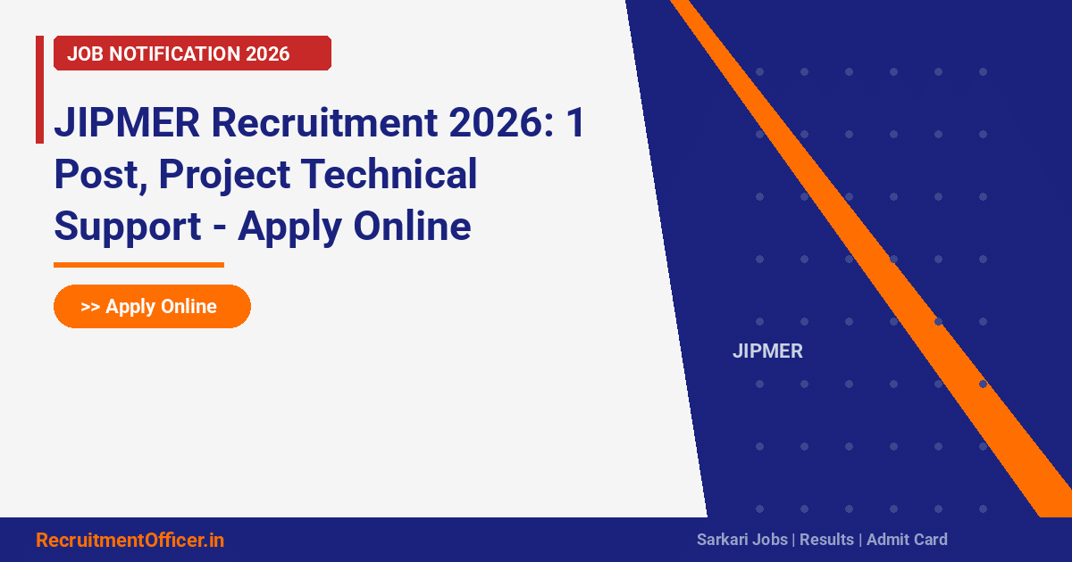 JIPMER Recruitment 2026: 1 Post, Project Technical Support - Apply Online - RecruitmentOfficer.in