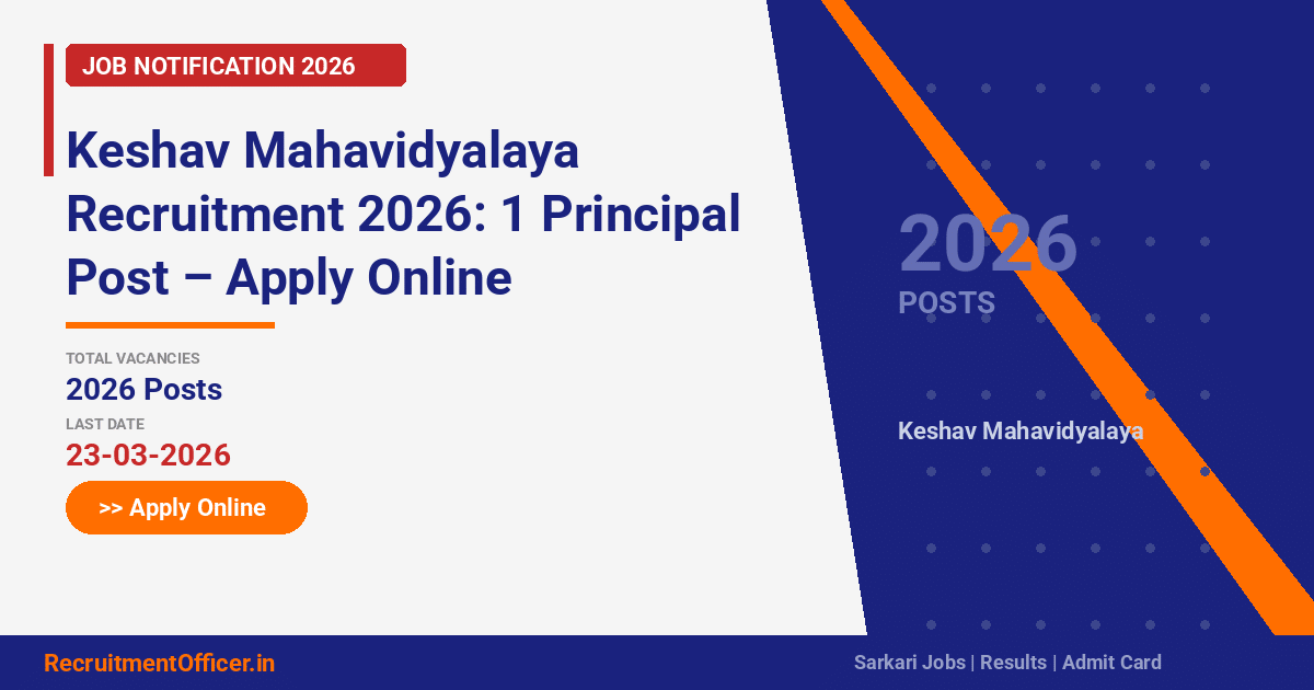Keshav Mahavidyalaya Recruitment 2026: 1 Principal Post – Apply Online - RecruitmentOfficer.in