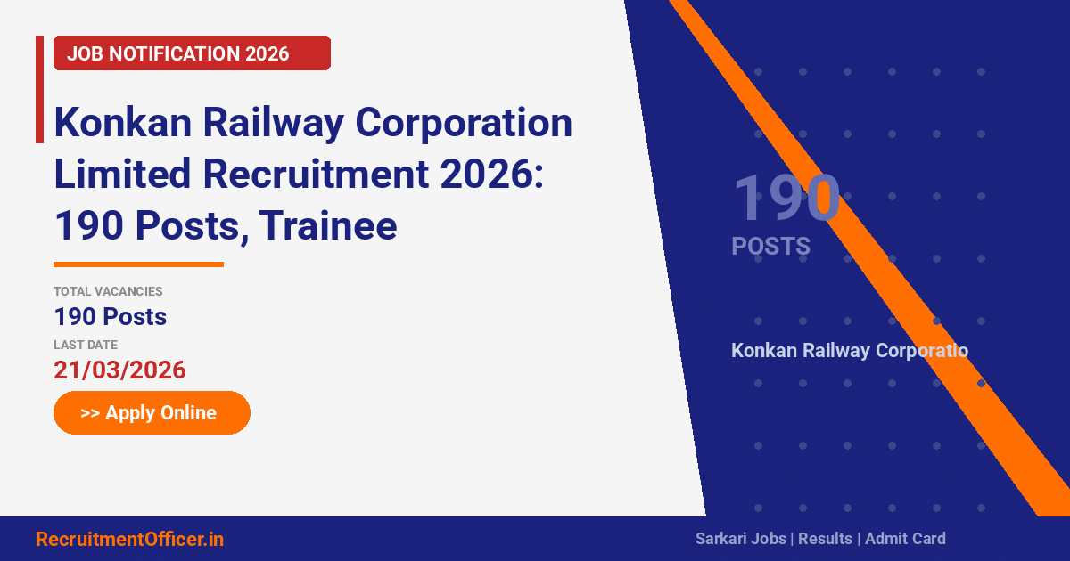 Konkan Railway Corporation Limited Recruitment 2026: 190 Posts, Trainee Apprentices – Apply Online - RecruitmentOfficer.in