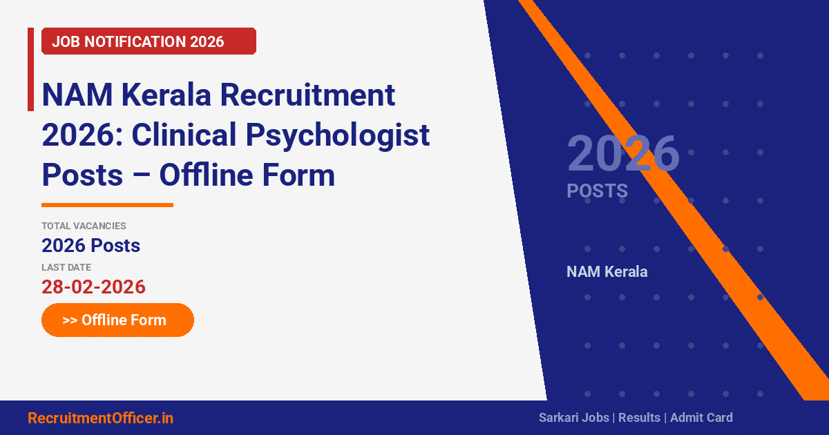 NAM Kerala Recruitment 2026: Clinical Psychologist Posts – Offline Form - RecruitmentOfficer.in