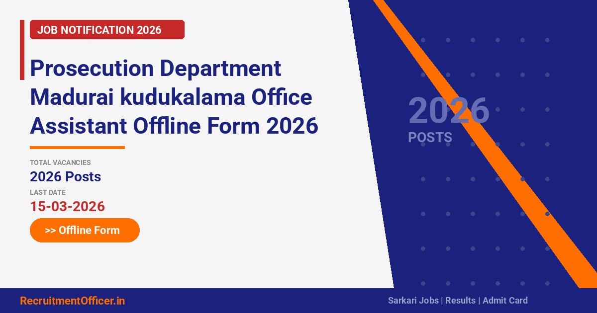 Prosecution Department Madurai kudukalama Office Assistant Offline Form 2026 - RecruitmentOfficer.in