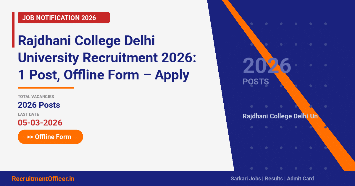 Rajdhani College Delhi University Recruitment 2026: 1 Post, Offline Form – Apply by 05 Mar - RecruitmentOfficer.in