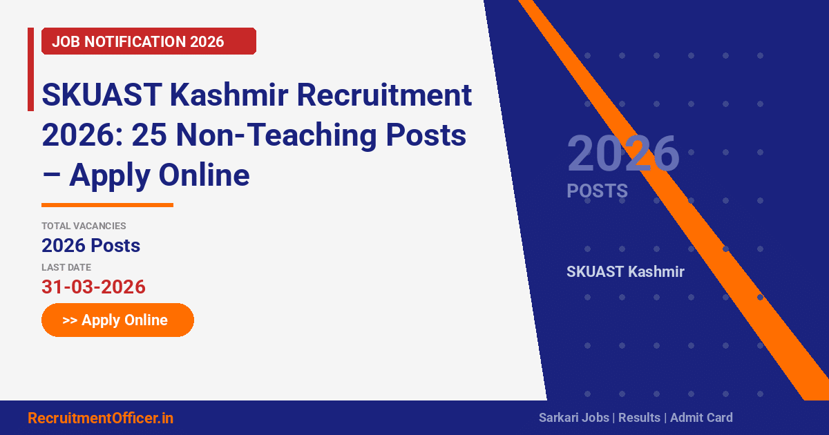 SKUAST Kashmir Recruitment 2026: 25 Non-Teaching Posts – Apply Online - RecruitmentOfficer.in