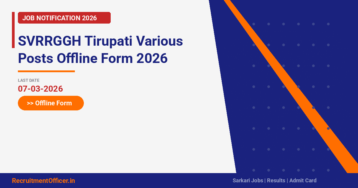 SVRRGGH Tirupati Various Posts Offline Form 2026 - RecruitmentOfficer.in