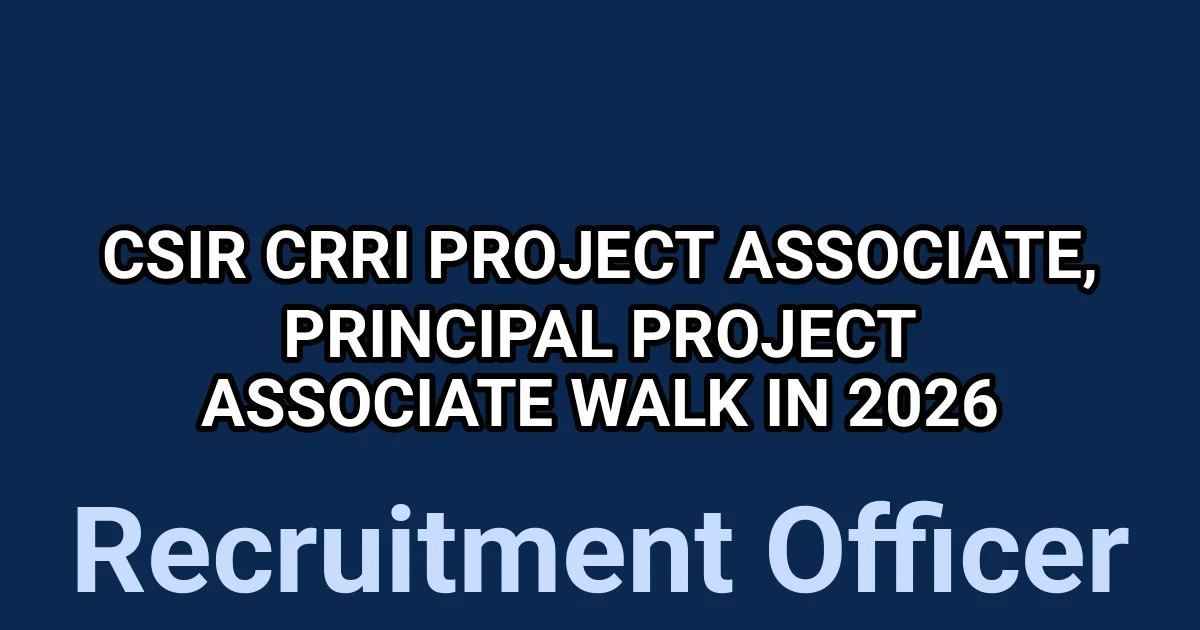CSIR CRRI Project Associate, Principal Project Associate Walk In 2026 1 tmp02hgb4ra