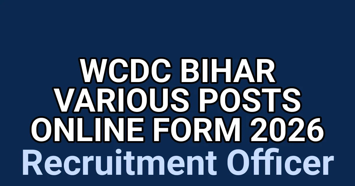 WCDC Bihar Various Posts Online Form 2026 1 tmp06dw7sfr