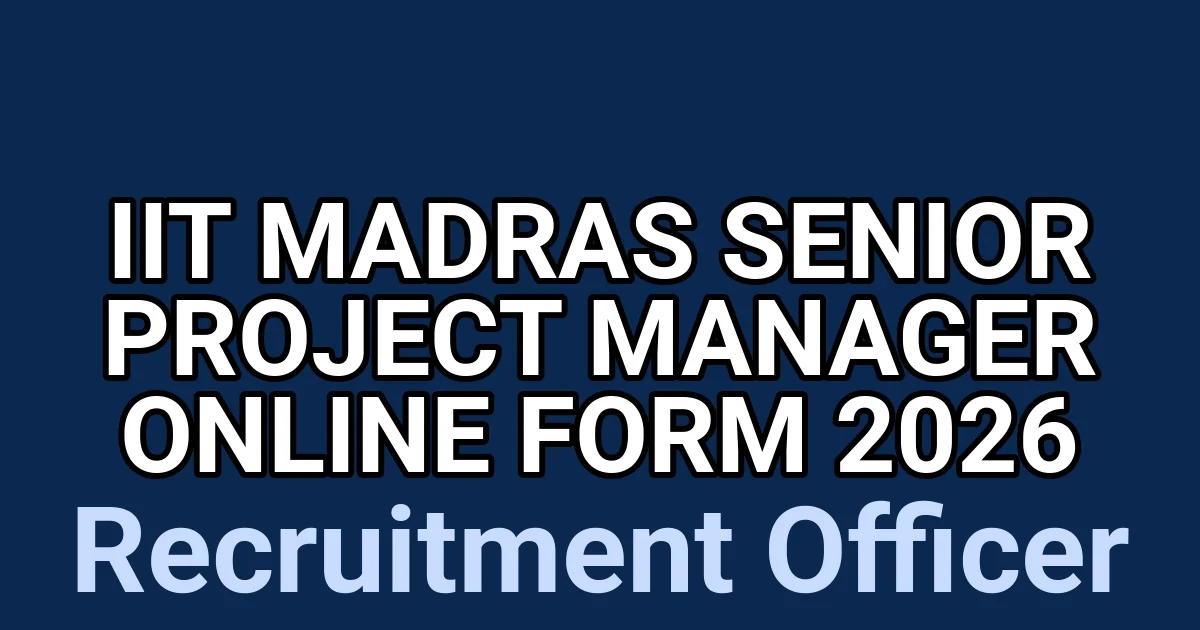 IIT Madras Senior Project Manager Online Form 2026 1 tmp0u77lqa4