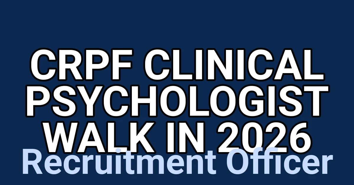 CRPF Clinical Psychologist Walk in 2026 1 tmp16r0s7sn