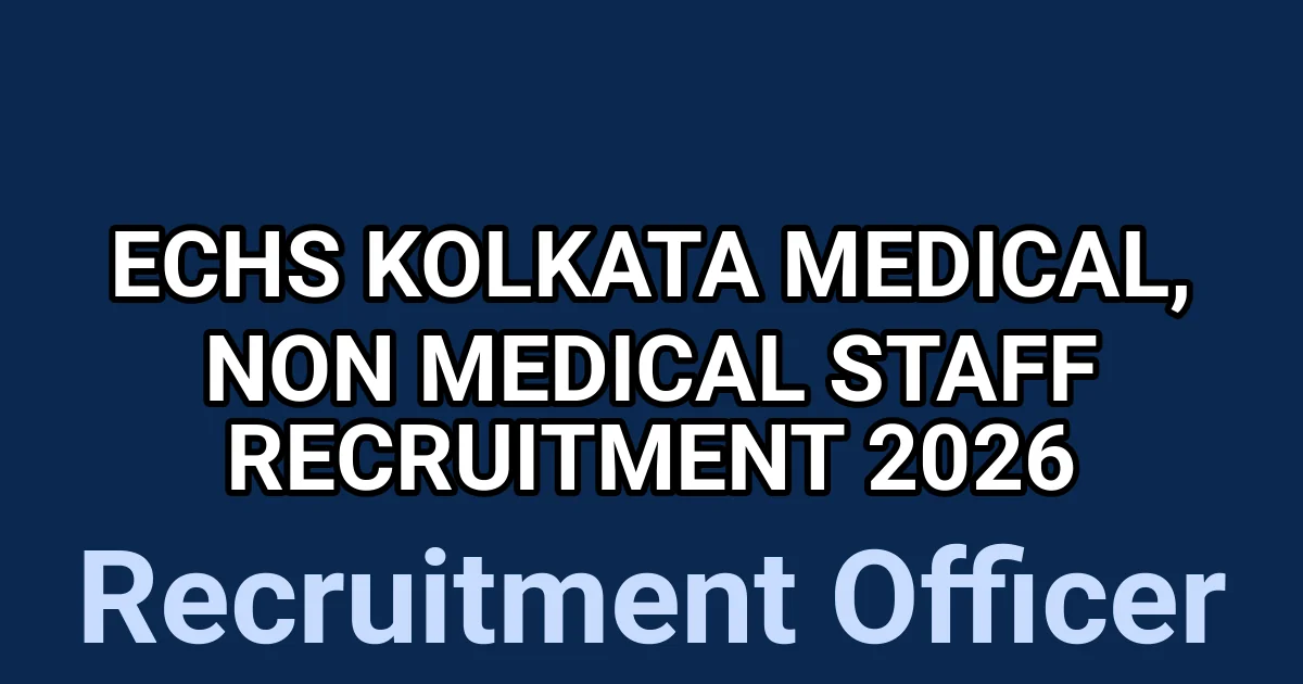 ECHS Kolkata Medical, Non Medical Staff Recruitment 2026 1 tmp1a2z2hap