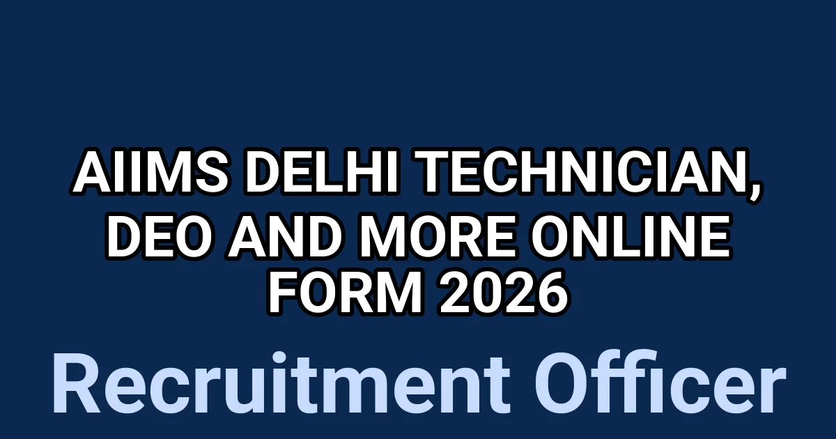 AIIMS Delhi Technician, DEO and More Online Form 2026 1 tmp1mzaunqy