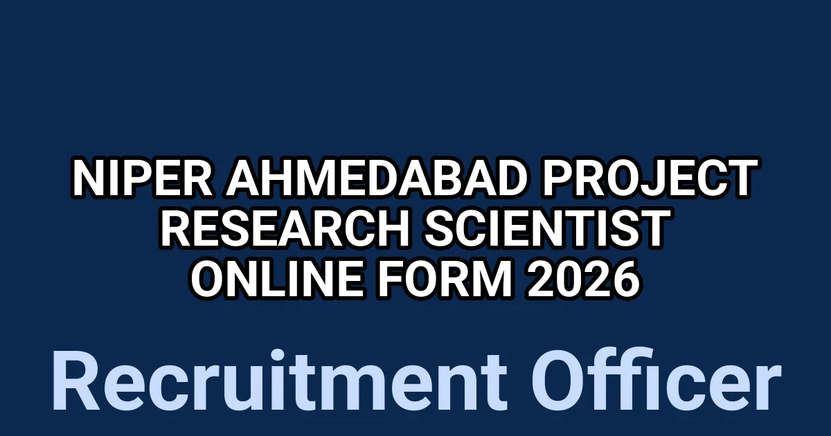 NIPER Ahmedabad Project Research Scientist Online form 2026 1