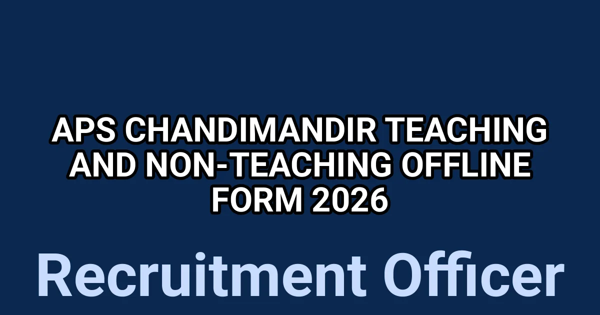 APS Chandimandir Teaching and Non-Teaching Offline Form 2026 1 tmp2fm1ih5f