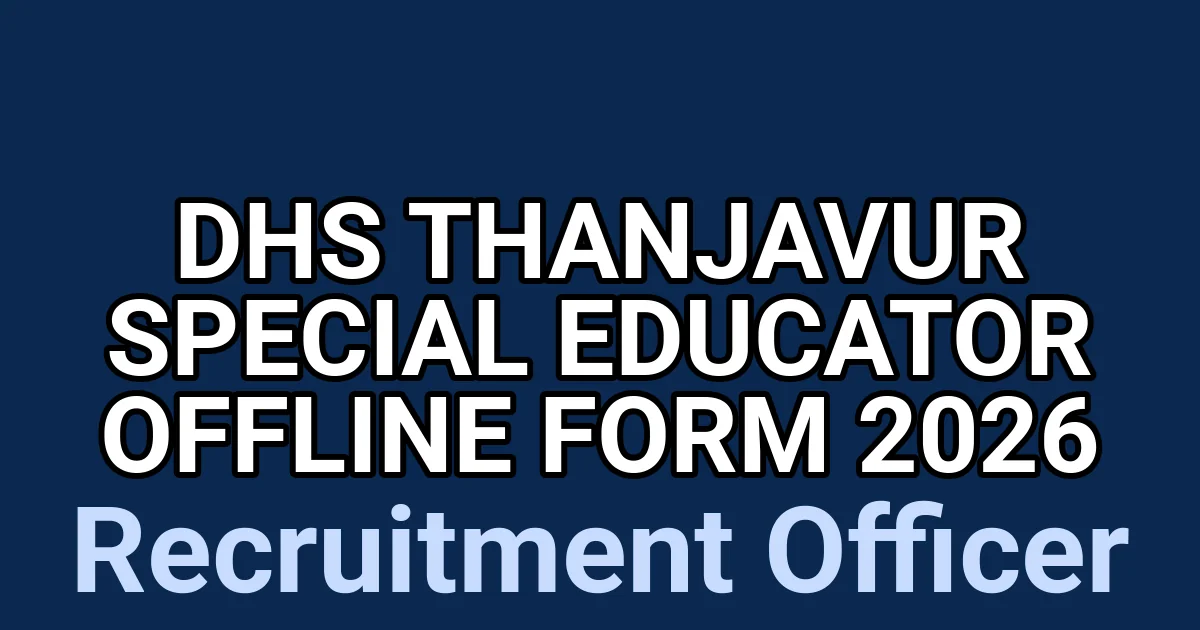 DHS Thanjavur Special Educator Offline Form 2026 1 tmp2pcmscz5