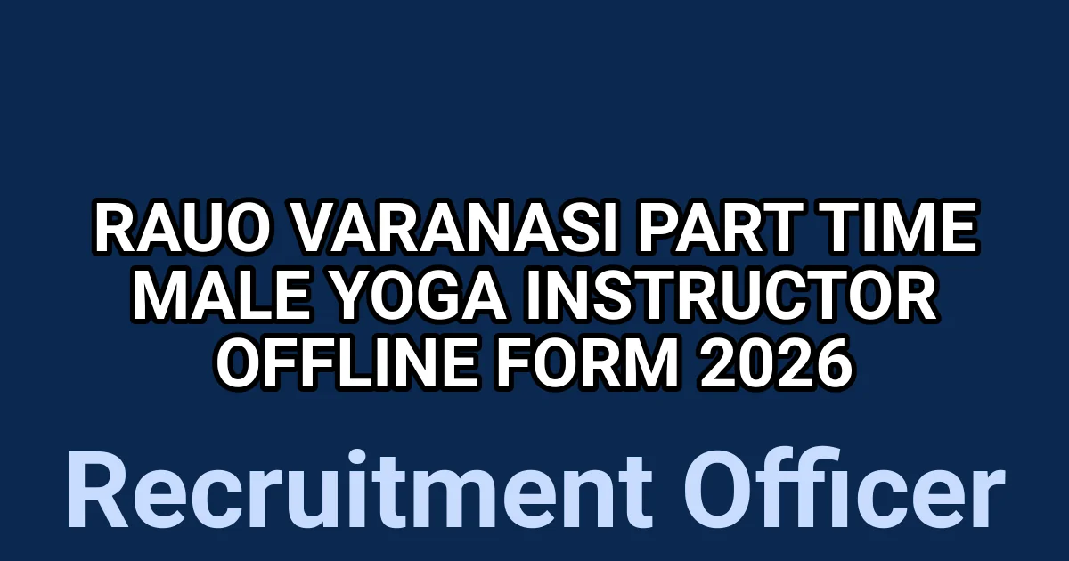 RAUO Varanasi Part Time Male Yoga Instructor Offline Form 2026 1 tmp2pg9r1jv