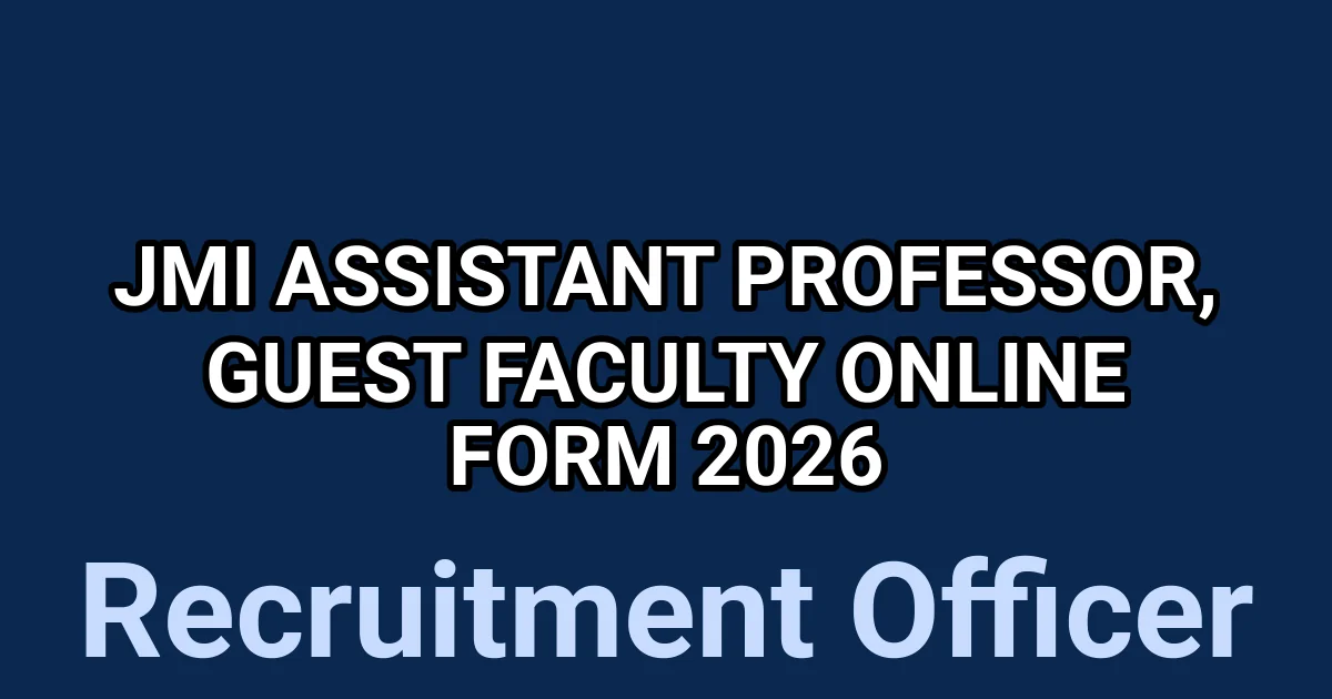 JMI Assistant Professor, Guest Faculty Online Form 2026 1