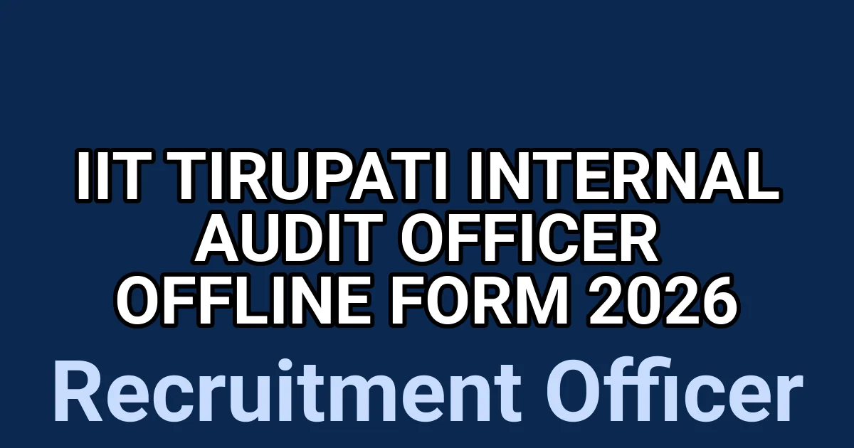 IIT Tirupati Internal Audit Officer Offline Form 2026 1 tmp4awv0yon