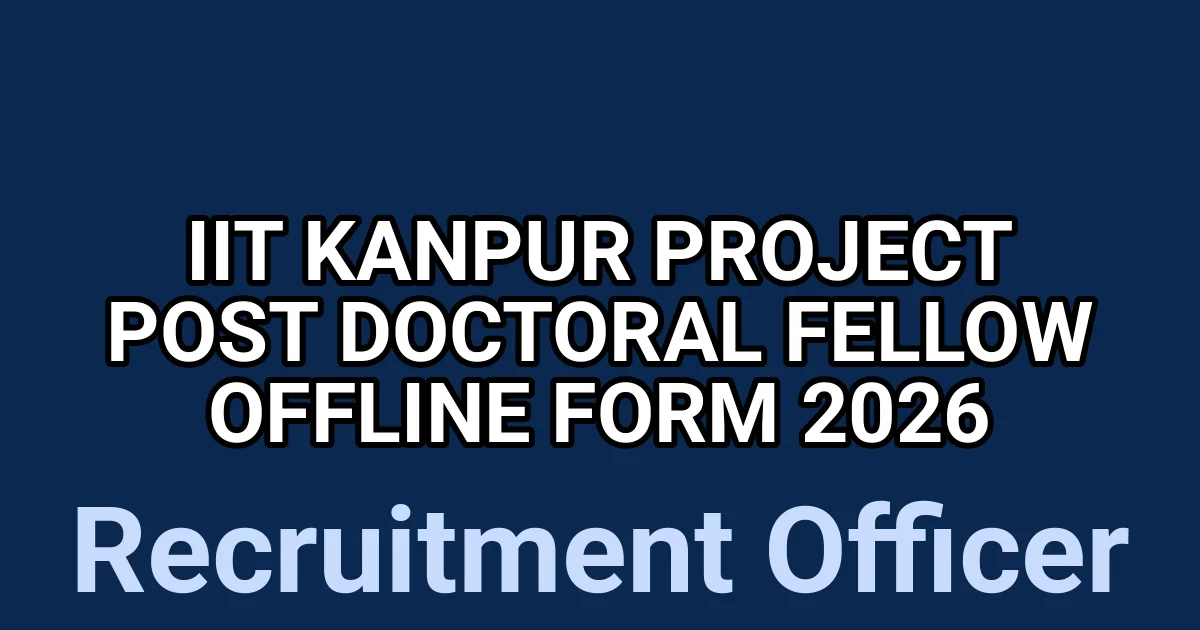 IIT Kanpur Project Post Doctoral Fellow Offline Form 2026 1 tmp54tqsr6i