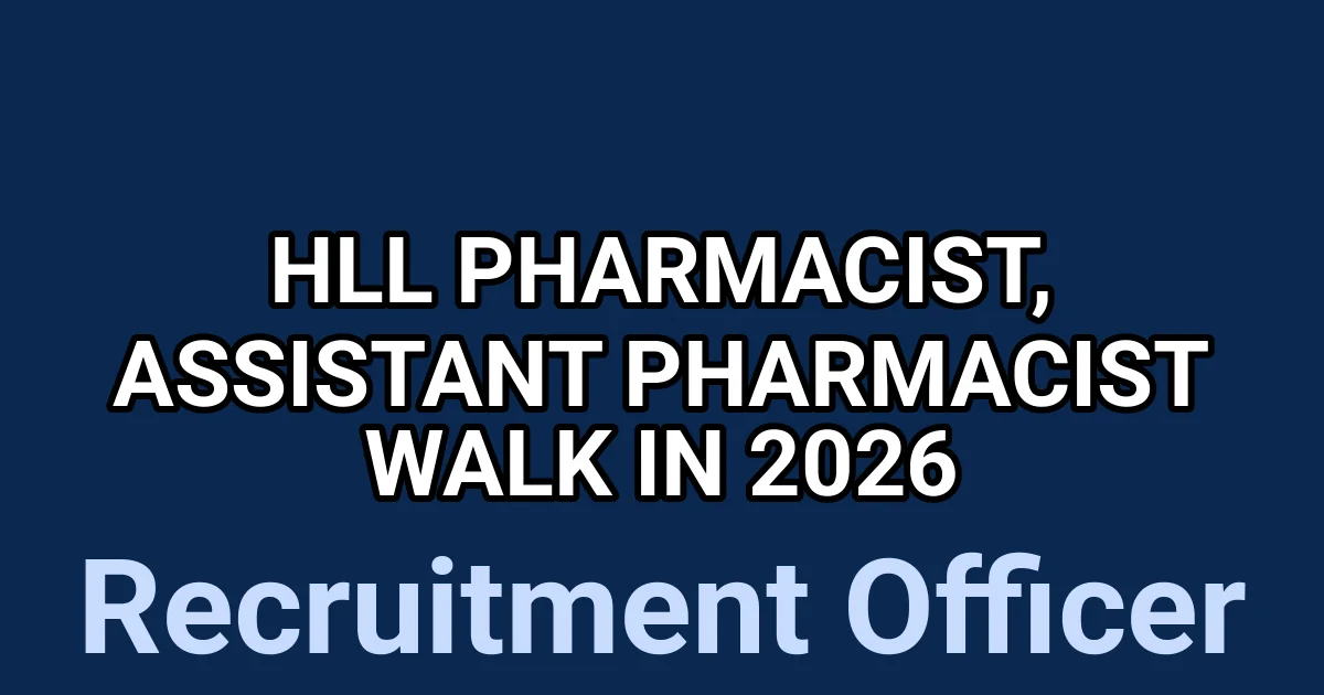 HLL Pharmacist, Assistant Pharmacist Walk in 2026 1 tmp5 v19fjv