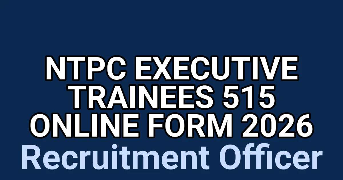 NTPC Executive Trainees 515 Online Form 2026 1 tmp5gamiupd