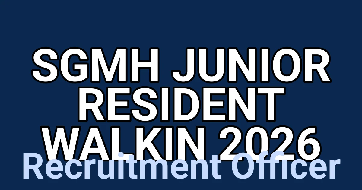 SGMH Junior Resident Walkin 2026 1 tmp68dvgotk