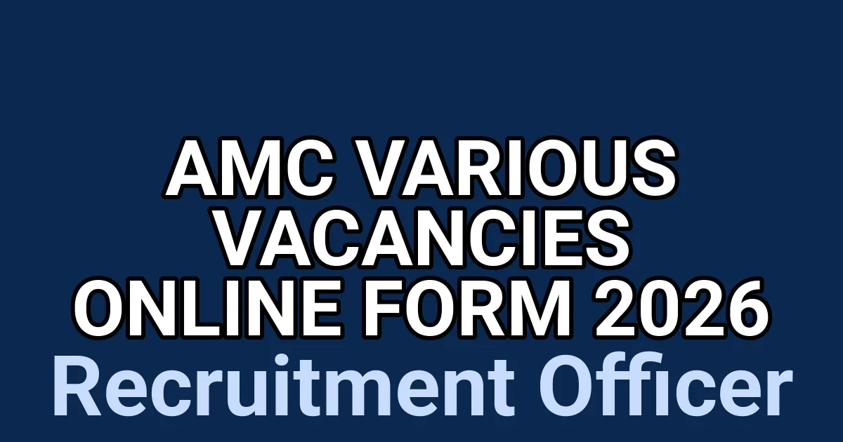 AMC Various Vacancies Online Form 2026 1