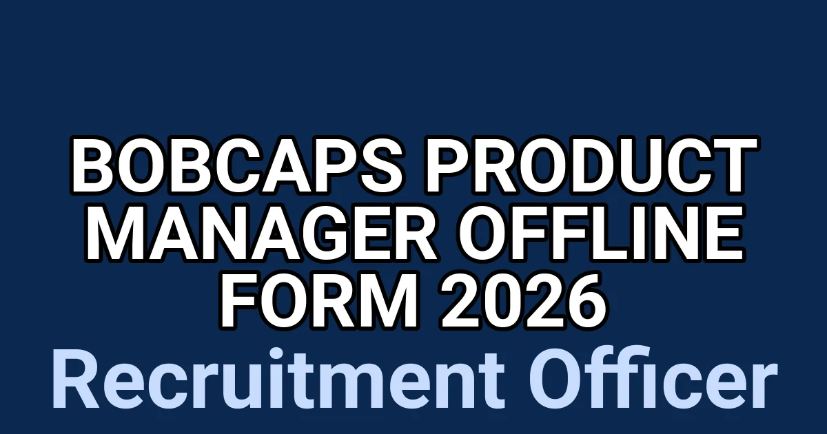 BOBCAPS Product Manager Offline Form 2026 1 tmp72oramnq