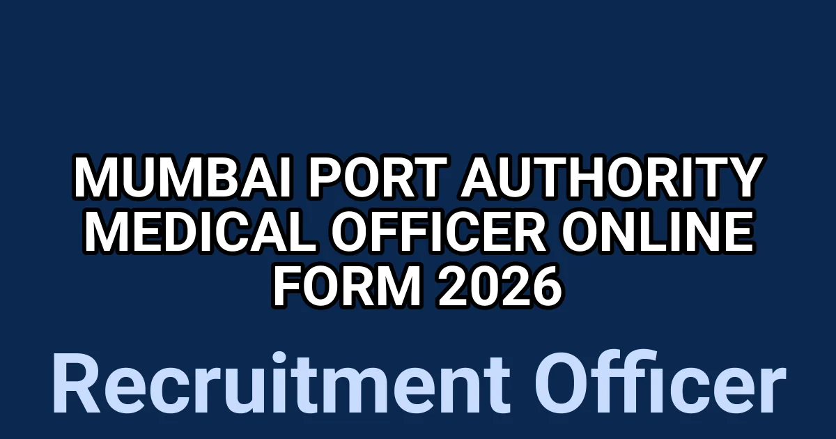Mumbai Port Authority Medical Officer Online Form 2026 1 tmp7r18i0iu