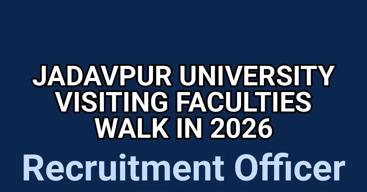 Jadavpur University Visiting Faculties Walk In 2026 1 tmp7ujouvcq