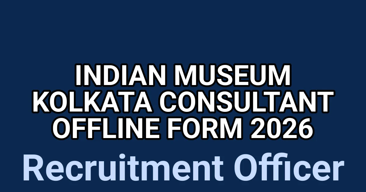 Indian Museum Kolkata Consultant Offline Form 2026 1 tmp8d1g0e1p
