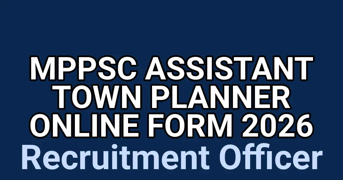 MPPSC Assistant Town Planner Online Form 2026 1