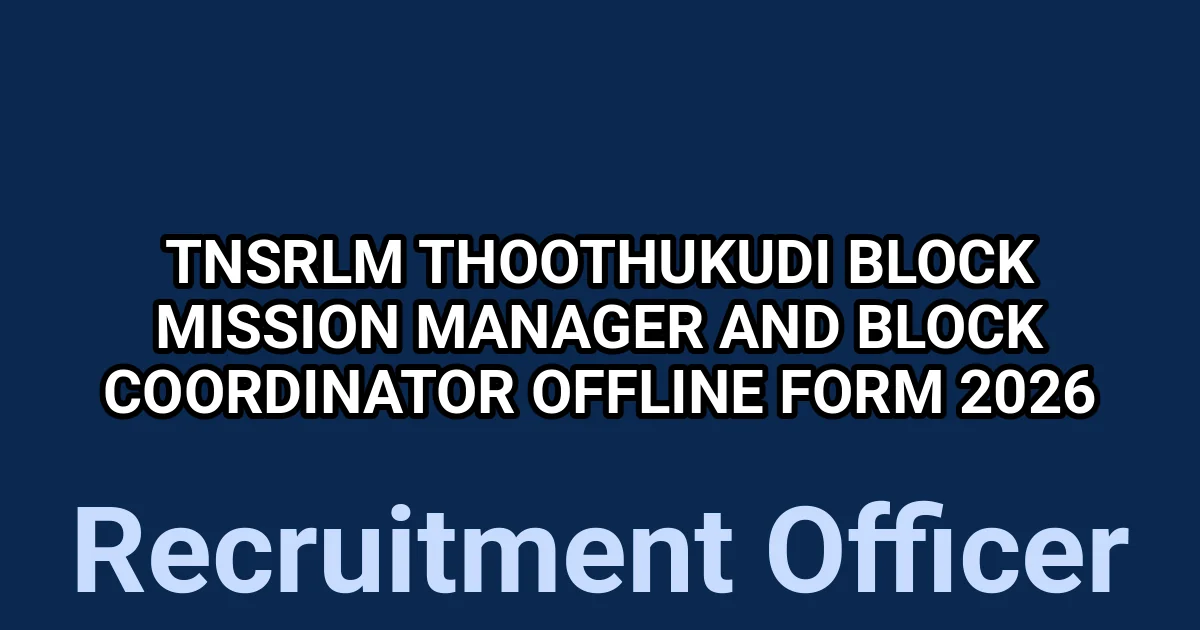 TNSRLM Thoothukudi Block Mission Manager and Block Coordinator Offline Form 2026 1 tmp8uio6n9v