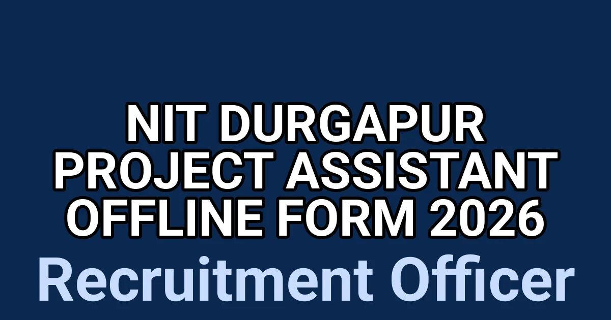 NIT Durgapur Project Assistant Offline Form 2026 1 tmp9knfstt8