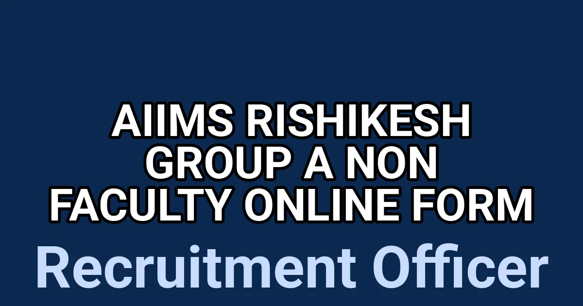 AIIMS Rishikesh Group A Non Faculty Online Form 1 tmp auts3hr