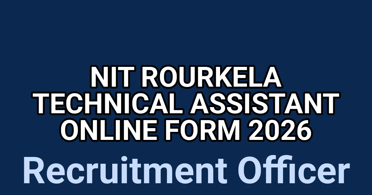 NIT Rourkela Technical Assistant Online Form 2026 1
