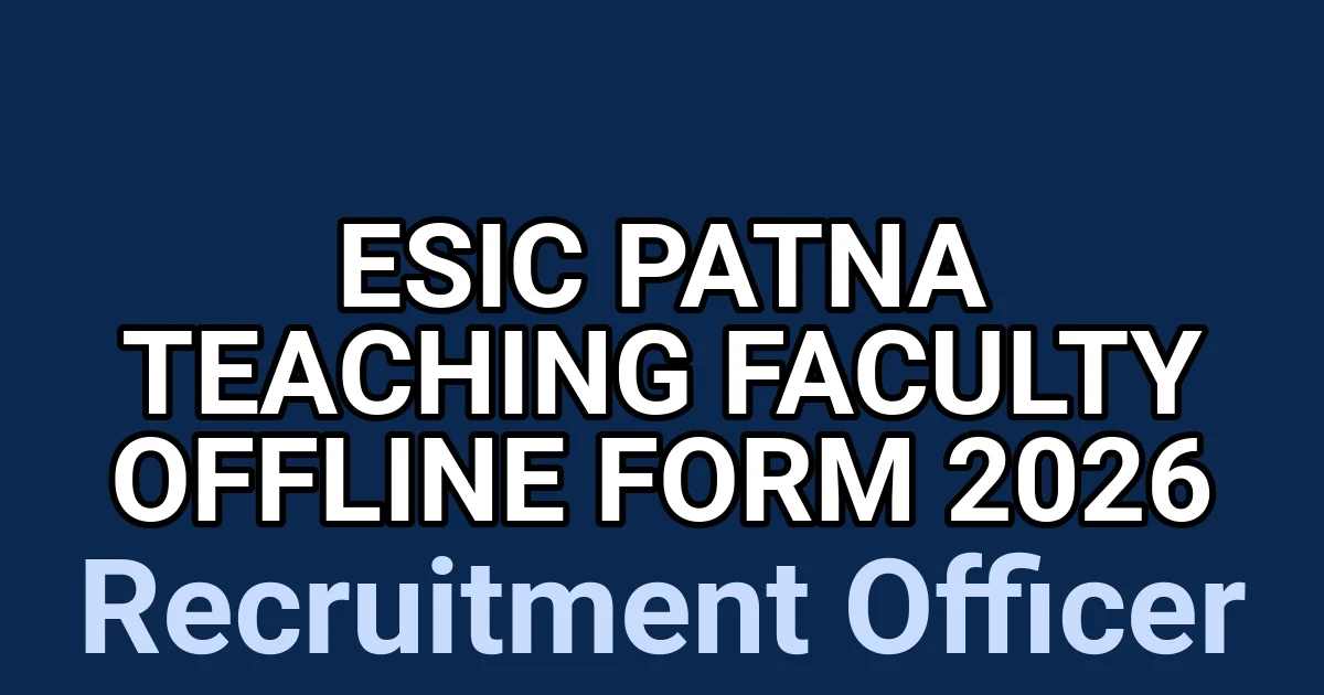 ESIC Patna Teaching Faculty Offline Form 2026 1 tmp q5ya po