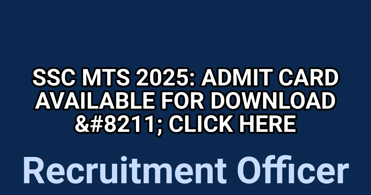 SSC MTS 2025: Admit Card Available for Download - Click Here 1 tmpb4pn42mv