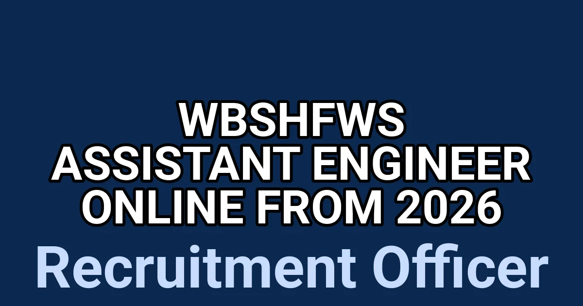 WBSHFWS Assistant Engineer Online From 2026 1 tmpbceq4dgj