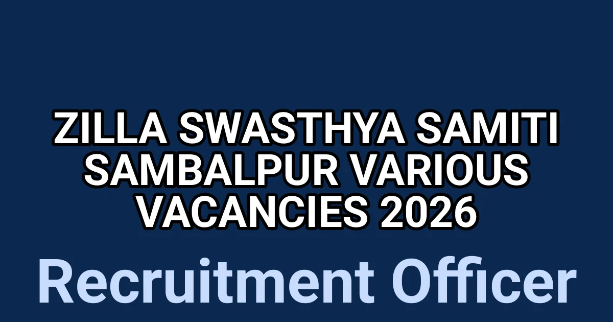 Zilla Swasthya Samiti Sambalpur Various Vacancies 2026 1 tmpc37624pv