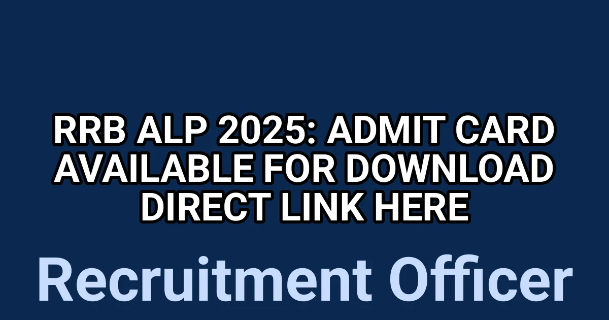RRB ALP 2025: Admit Card Available for Download – Direct Link Here 1 tmpcdrry11d
