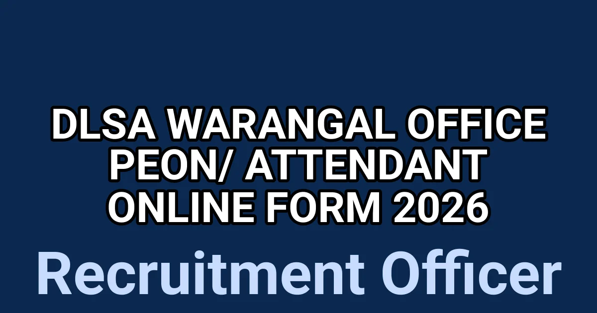 DLSA Warangal Office Peon/ Attendant Online Form 2026 1 tmpcgqvqdd4