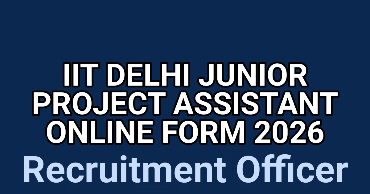 IIT Delhi Junior Project Assistant Online Form 2026 1 tmpcp0hysz4