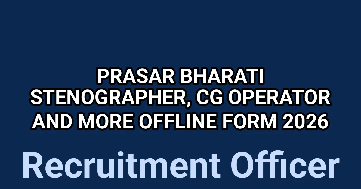 Prasar Bharati Stenographer, CG Operator and More Offline Form 2026 1 tmpd75fao j