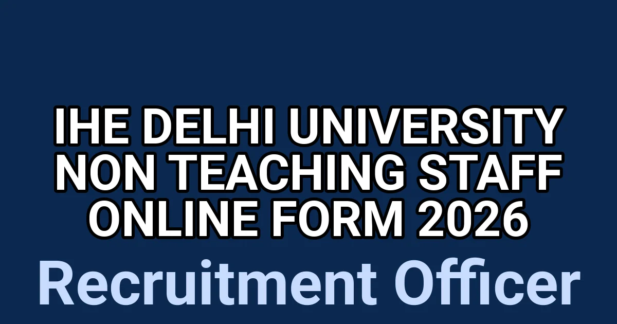 IHE Delhi University Non Teaching Staff Online Form 2026 1 tmpdp0idwb