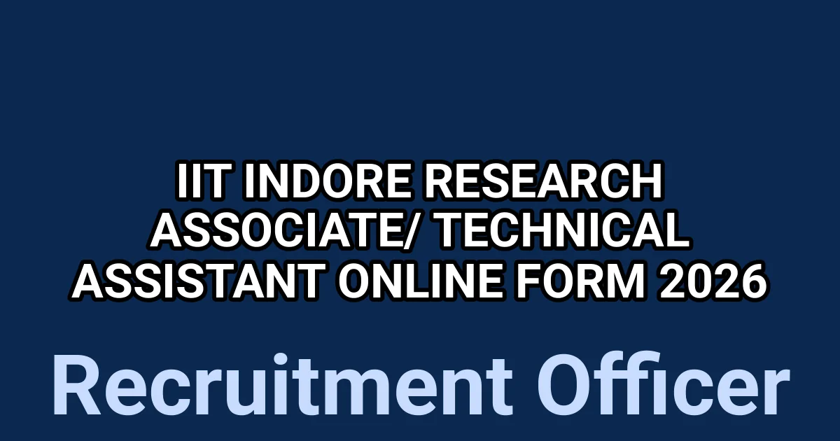 IIT Indore Research Associate/ Technical Assistant Online Form 2026 1 tmpeuq4e3ov